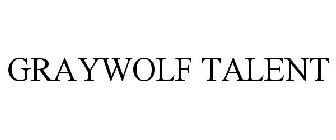 GRAYWOLF TALENT