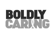 BOLDLY CARING