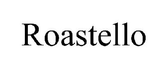 ROASTELLO