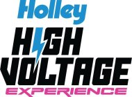 HOLLEY HIGH VOLTAGE EXPERIENCE