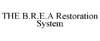 THE B.R.E.A RESTORATION SYSTEM