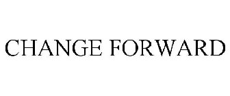 CHANGE FORWARD