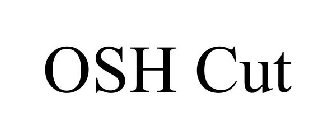 OSH CUT