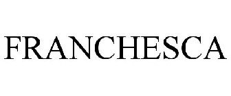 FRANCHESCA