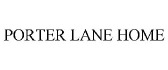 PORTER LANE HOME