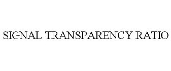SIGNAL TRANSPARENCY RATIO