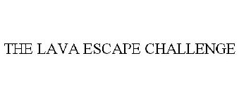 THE LAVA ESCAPE CHALLENGE