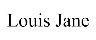 LOUIS JANE