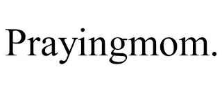 PRAYINGMOM.