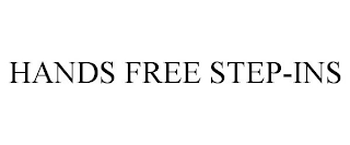 HANDS FREE STEP-INS