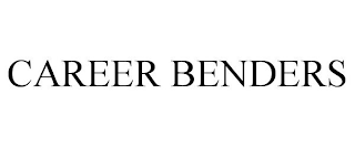 CAREER BENDERS