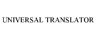 UNIVERSAL TRANSLATOR