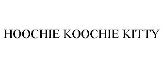 HOOCHIE KOOCHIE KITTY