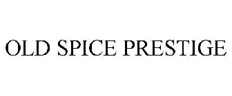 OLD SPICE PRESTIGE
