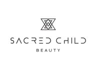 SACRED CHILD BEAUTY