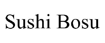 SUSHI BOSU