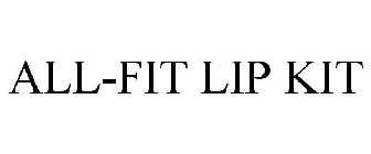 ALL-FIT LIP KIT