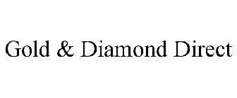 GOLD & DIAMOND DIRECT