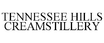 TENNESSEE HILLS CREAMSTILLERY