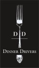 DD DINNER DRIVERS