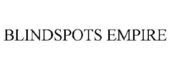 BLINDSPOTS EMPIRE