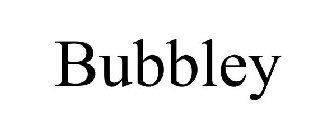 BUBBLEY