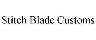 STITCH BLADE CUSTOMS