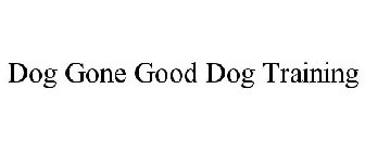 DOG GONE GOOD DOG TRAINING