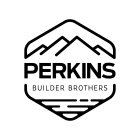 PERKINS BUILDER BROTHERS