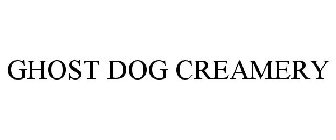 GHOST DOG CREAMERY