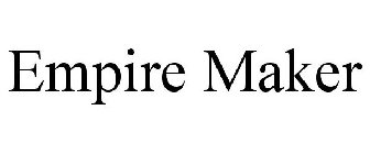 EMPIRE MAKER