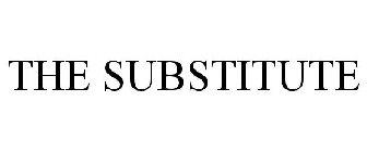 THE SUBSTITUTE