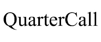 QUARTERCALL