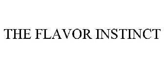THE FLAVOR INSTINCT