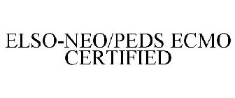 ELSO-NEO/PEDS ECMO CERTIFIED