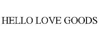 HELLO LOVE GOODS