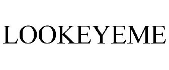 LOOKEYEME