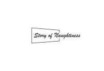 STORY OF NAUGHTINESS