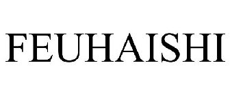 FEUHAISHI