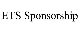 ETS SPONSORSHIP