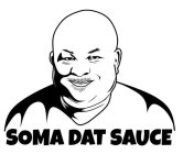 SOMA DAT SAUCE