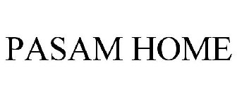PASAM HOME