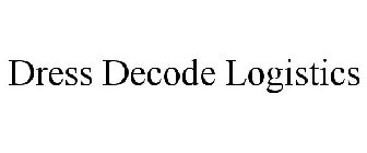 DRESS DECODE LOGISTICS