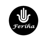 FERIHA