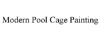 MODERN POOL CAGE PAINTING