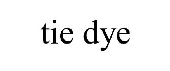 TIE DYE