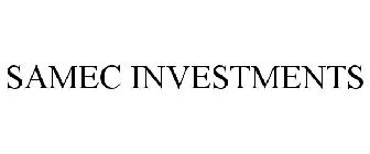SAMEC INVESTMENTS