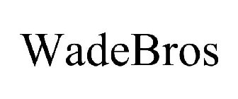 WADEBROS
