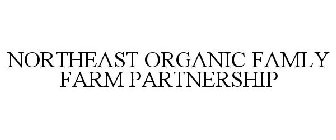 NORTHEAST ORGANIC FAMILY FARM PARTNERSHIP