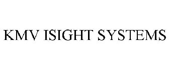 KMV ISIGHT SYSTEMS